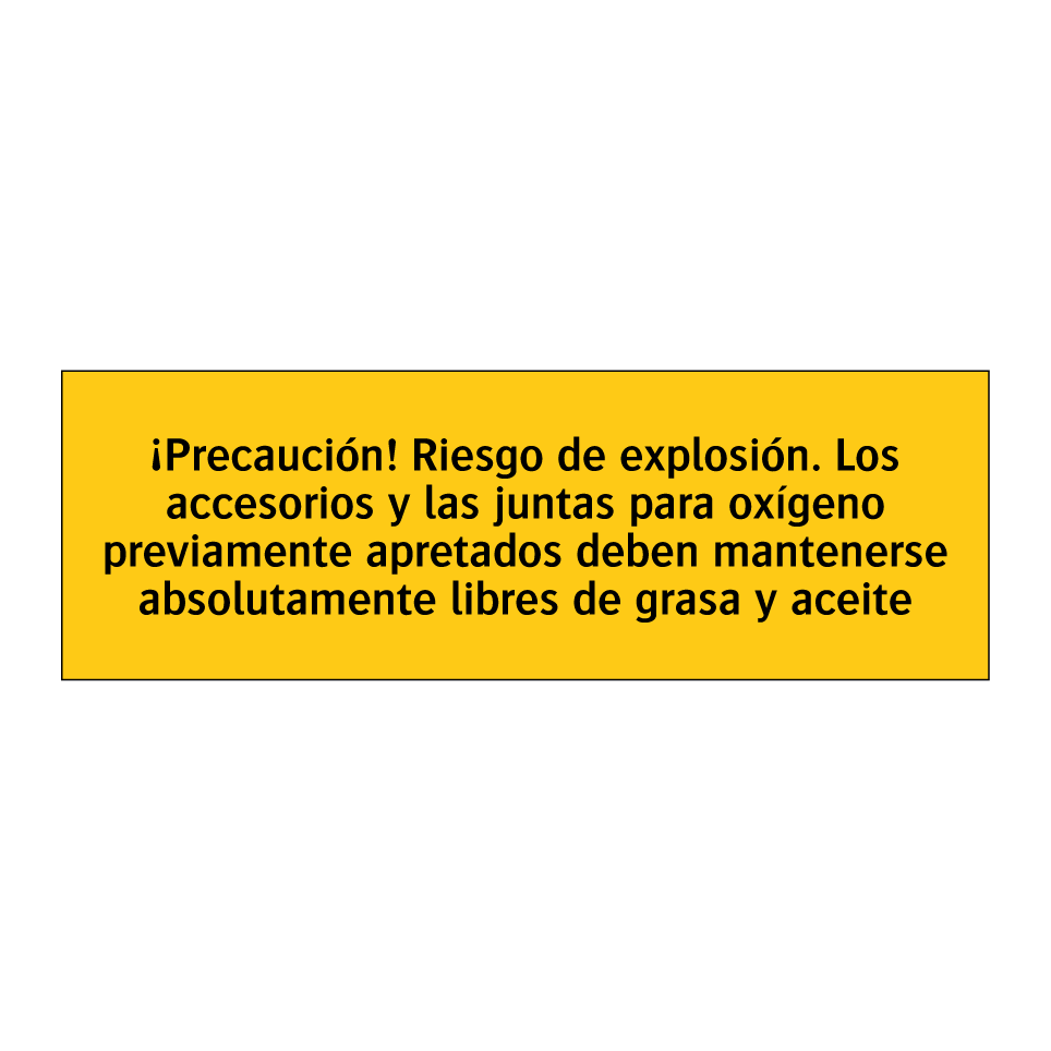 ¡Precaución! Riesgo de explosión. Los accesorios y las juntas para oxígeno previamente apretados deben mantenerse absolutamente libres de grasa y aceite