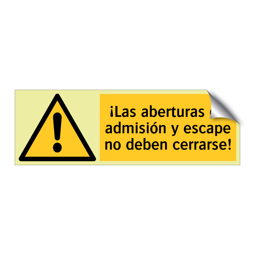 ¡Las aberturas de admisión y escape no deben cerrarse!