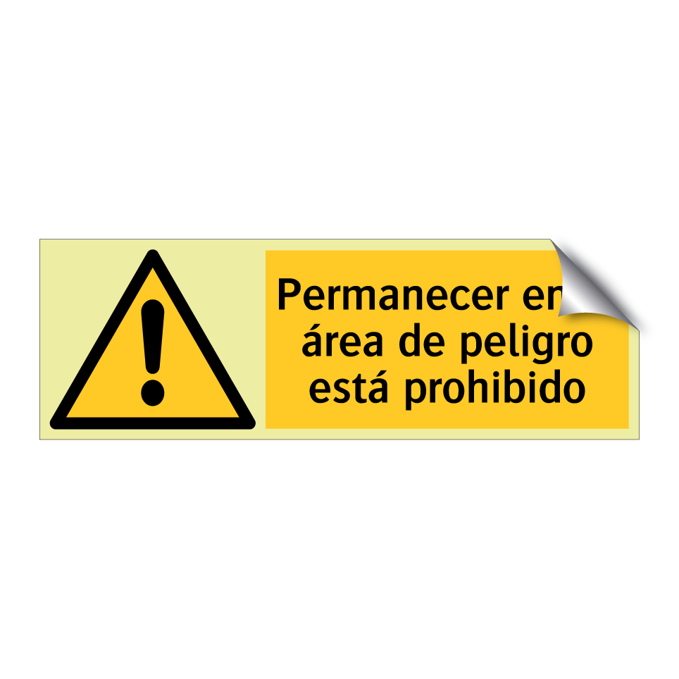 Permanecer en el área de peligro está prohibido