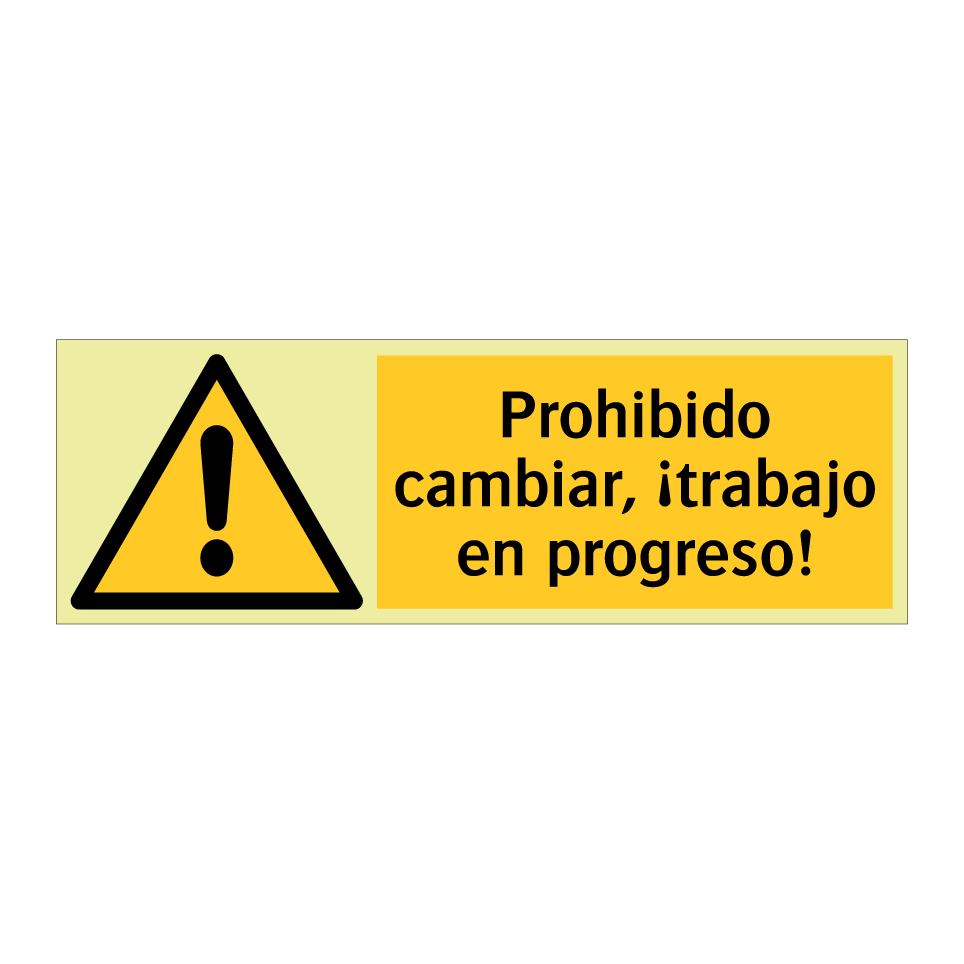 Prohibido cambiar, ¡trabajo en progreso!
