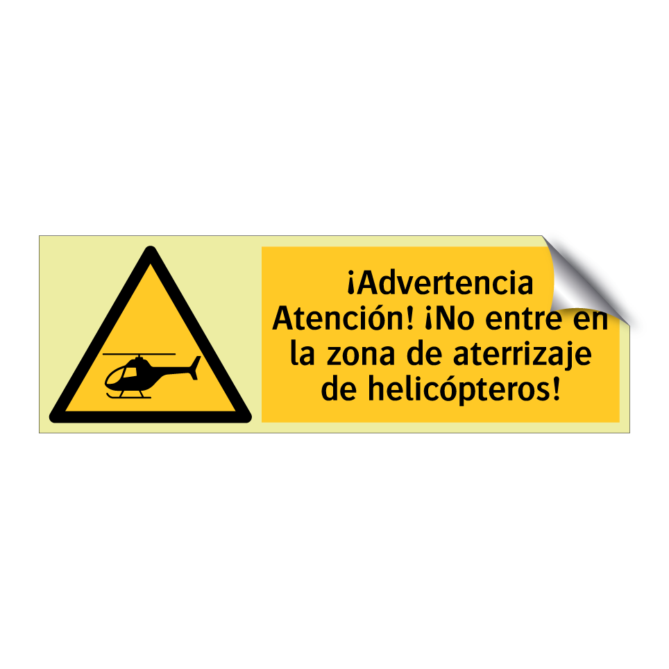 ¡Advertencia Atención! ¡No entre en la zona de aterrizaje de helicópteros!