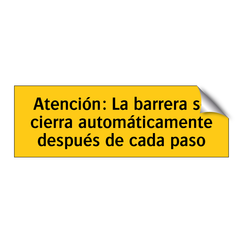 Atención: La barrera se cierra automáticamente después de cada paso