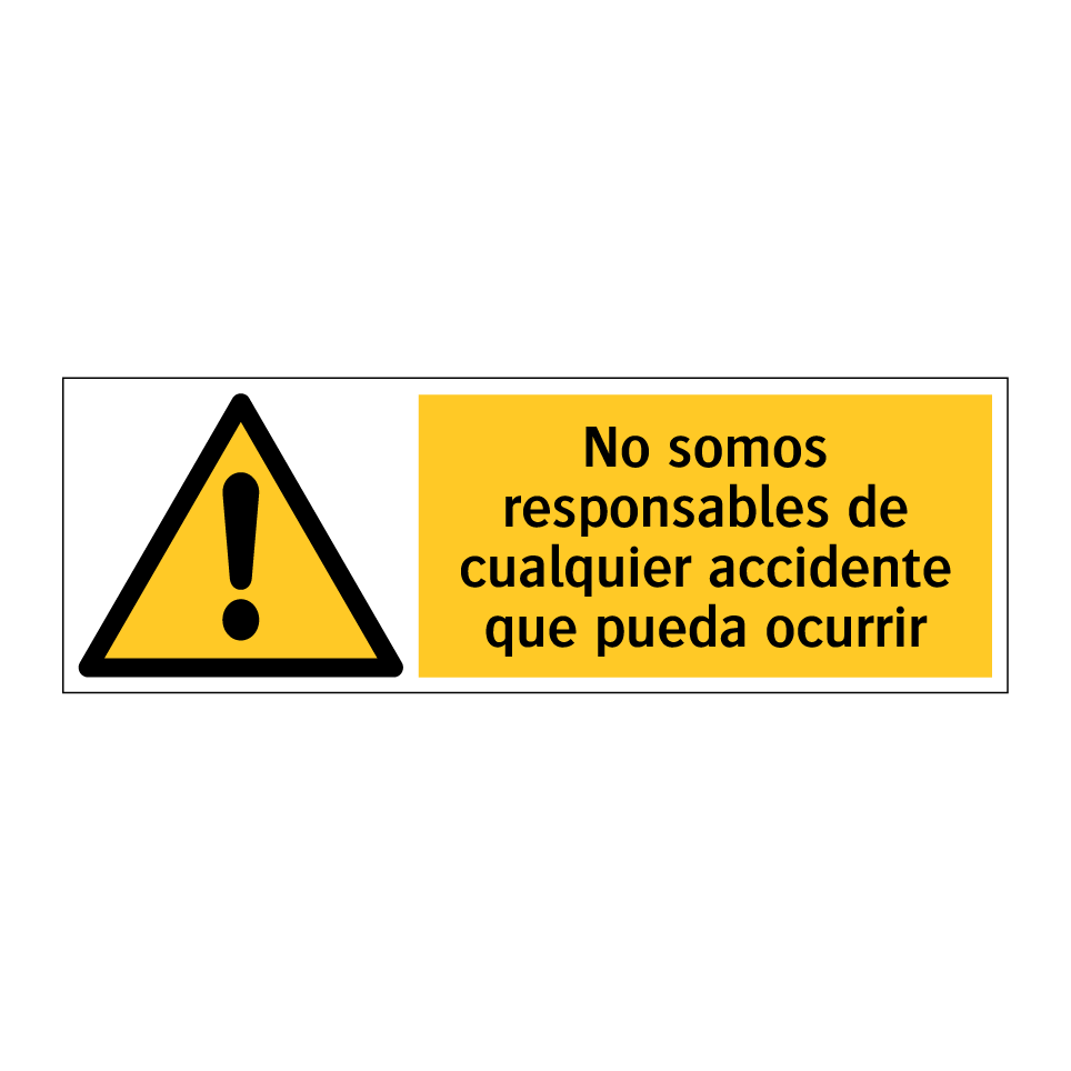 No somos responsables de cualquier accidente que pueda ocurrir