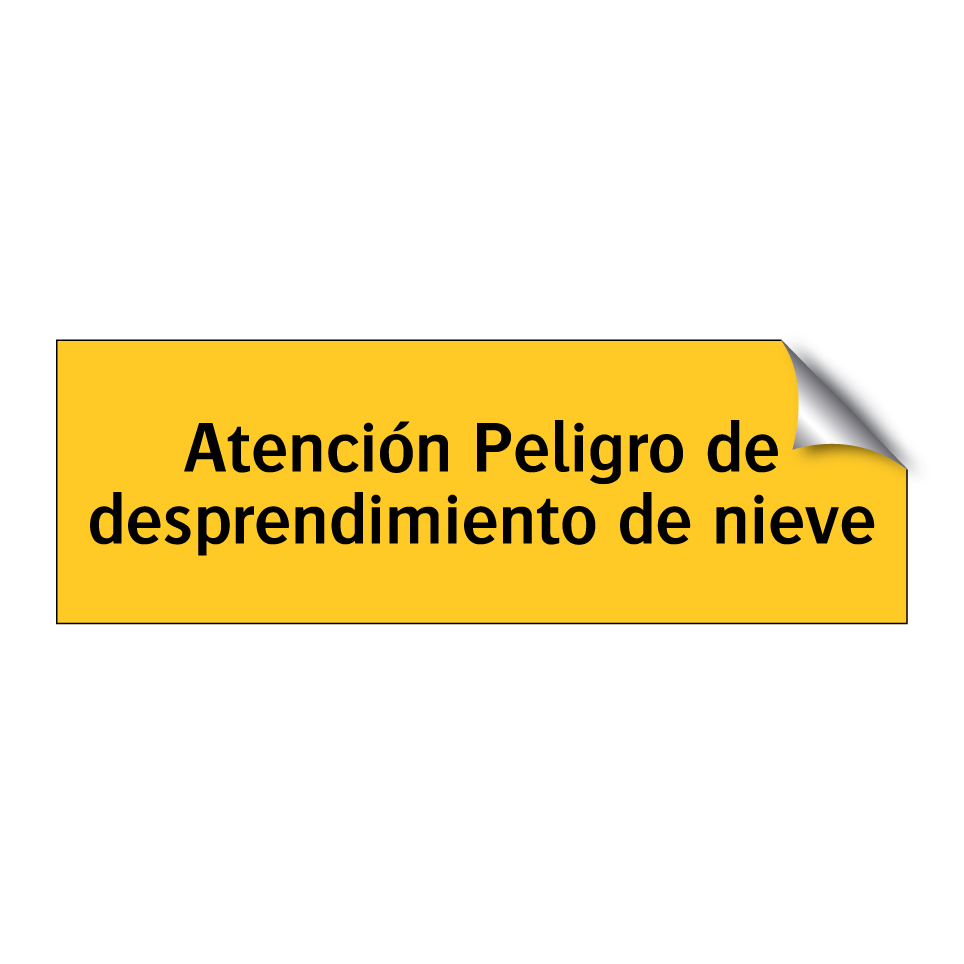 Atención Peligro de desprendimiento de nieve