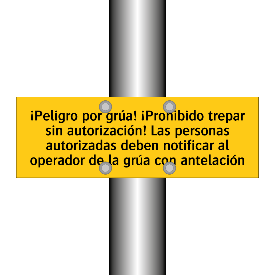 ¡Peligro por grúa! ¡Prohibido trepar sin autorización! Las personas autorizadas deben notificar al operador de la grúa con antelación