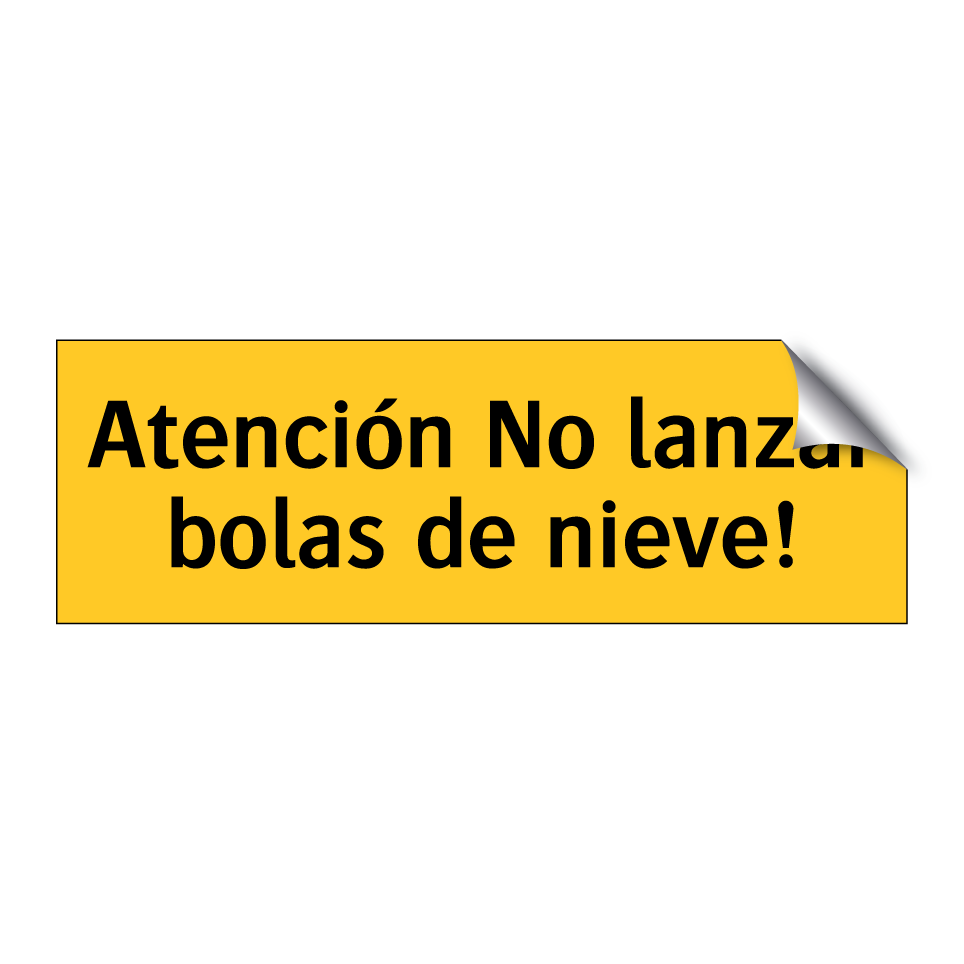 Atención No lanzar bolas de nieve!