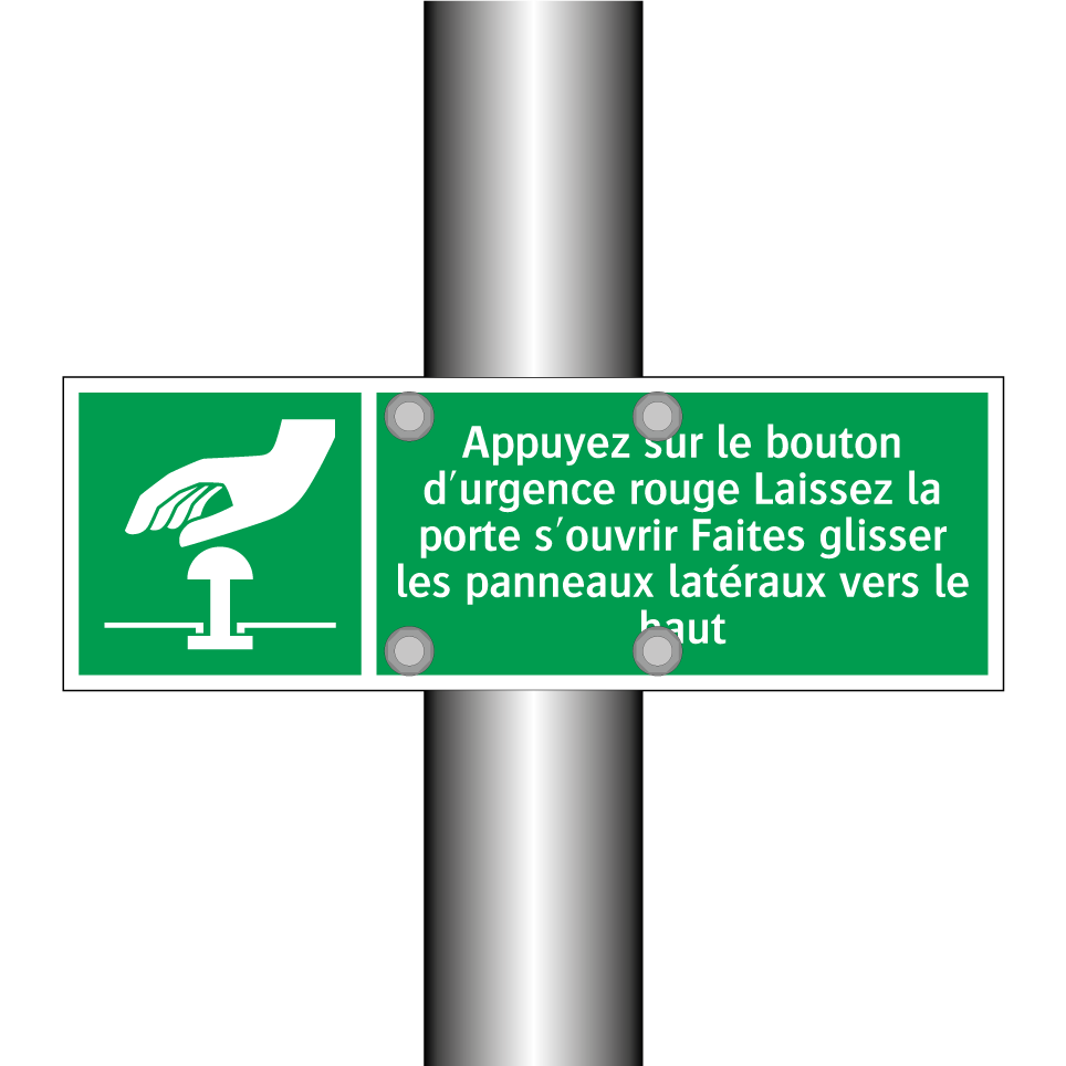 Appuyez sur le bouton d'urgence rouge Laissez la porte s'ouvrir Faites glisser les panneaux latéraux vers le haut