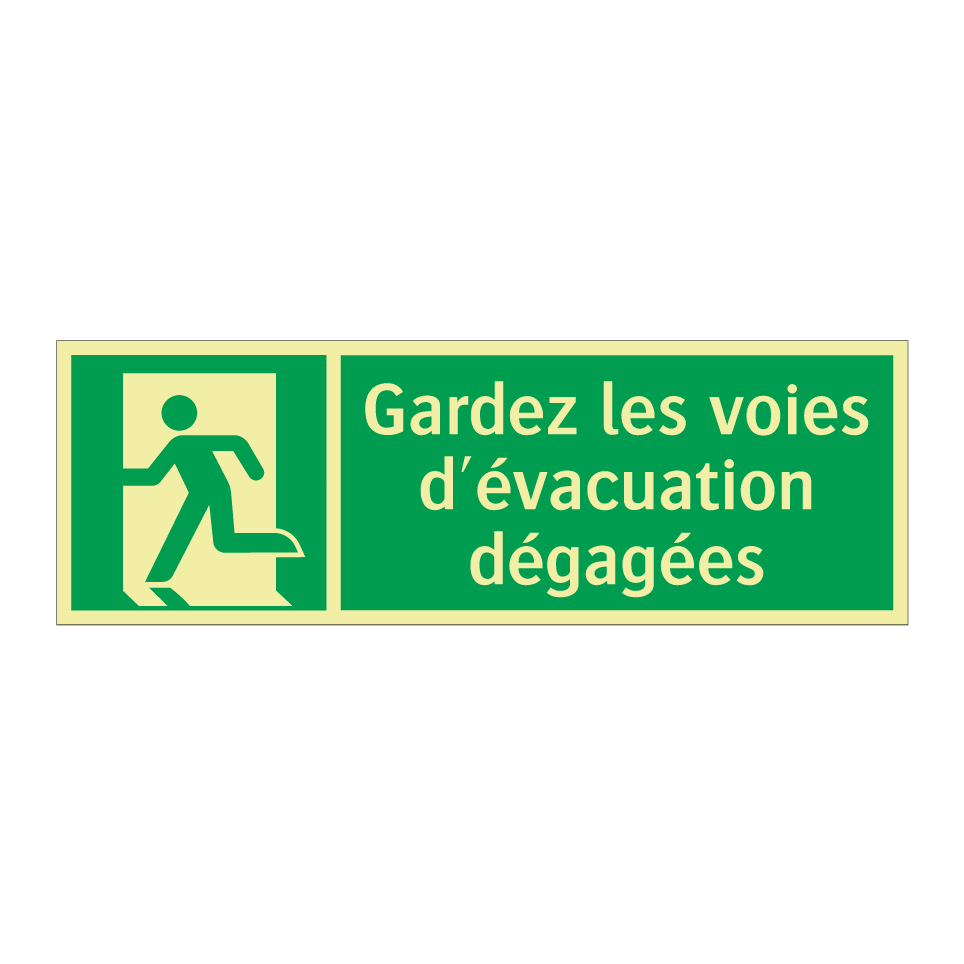 Gardez les voies d'évacuation dégagées