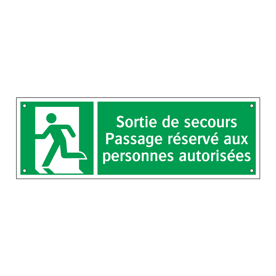 Sortie de secours Passage réservé aux personnes autorisées
