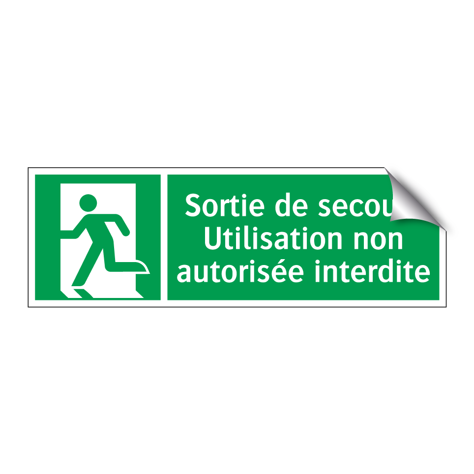 Sortie de secours Utilisation non autorisée interdite