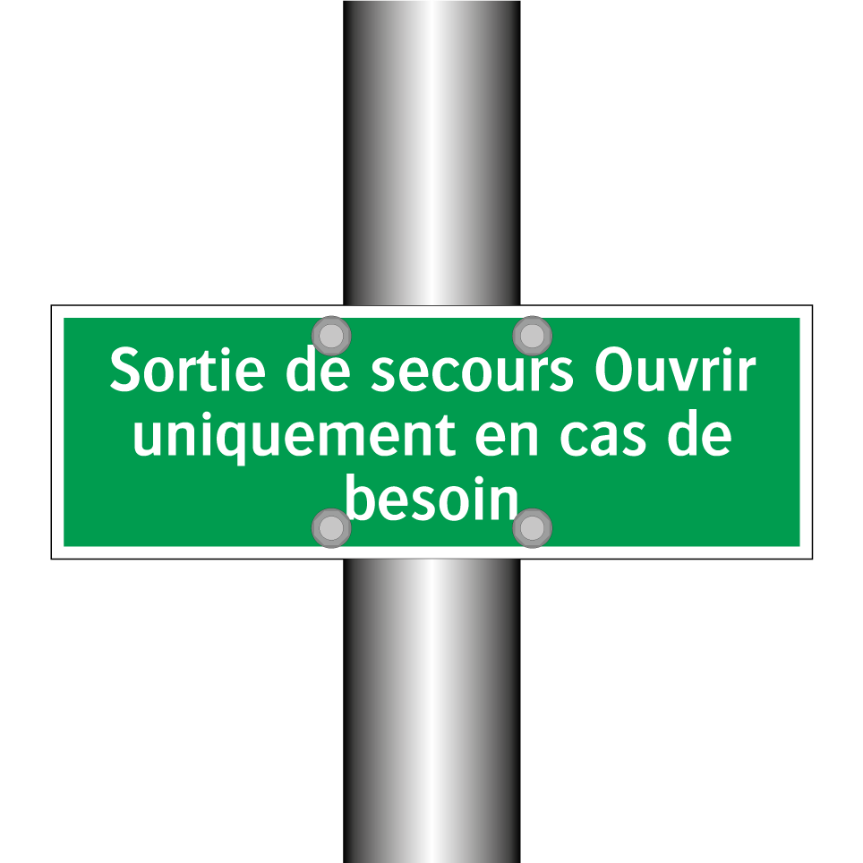Sortie de secours Ouvrir uniquement en cas de besoin