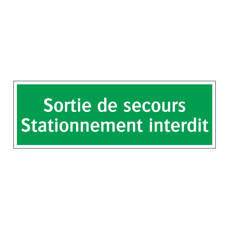 Sortie de secours Stationnement interdit
