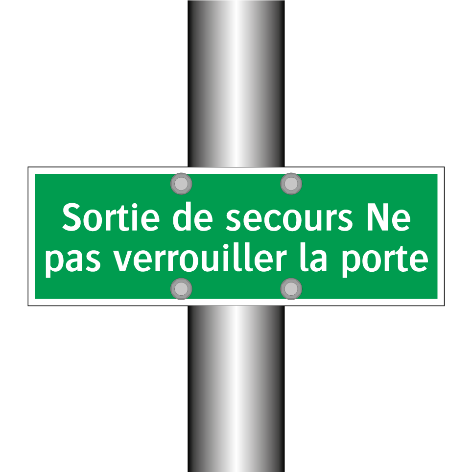 Sortie de secours Ne pas verrouiller la porte