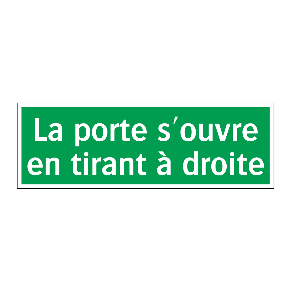 La porte s'ouvre en tirant à droite