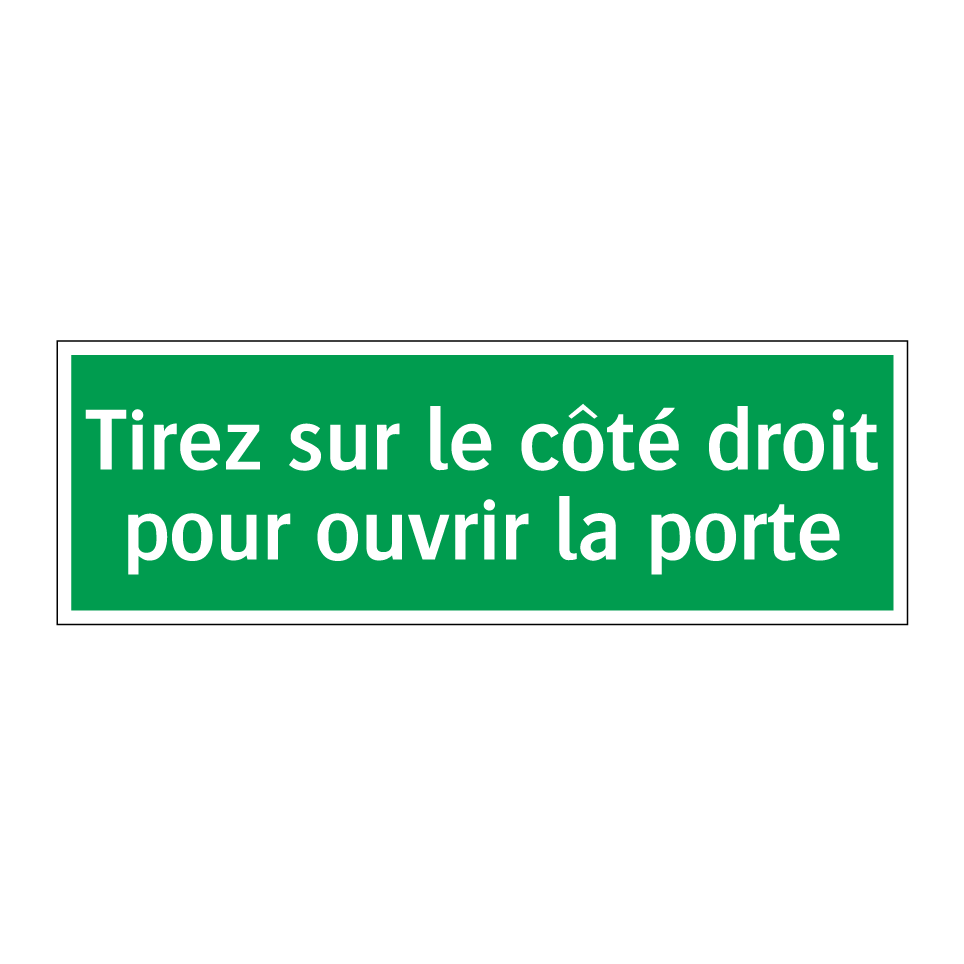 Tirez sur le côté droit pour ouvrir la porte