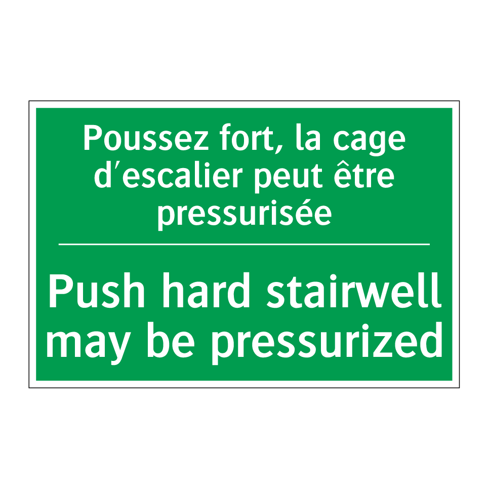 Poussez fort, la cage d'escalier /.../ - Push hard stairwell may be pressurized /.../