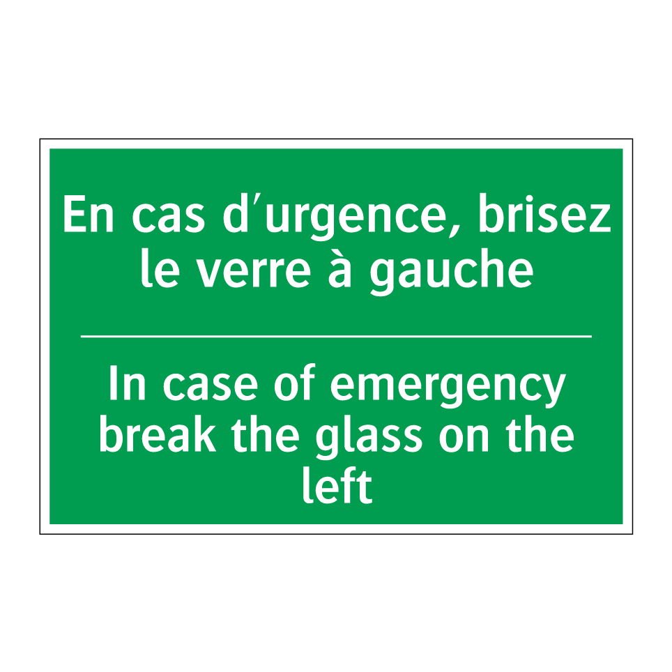 En cas d'urgence, brisez le verre /.../ - In case of emergency break the /.../