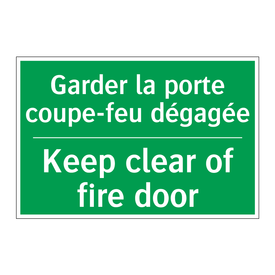 Garder la porte coupe-feu dégagée /.../ - Keep clear of fire door