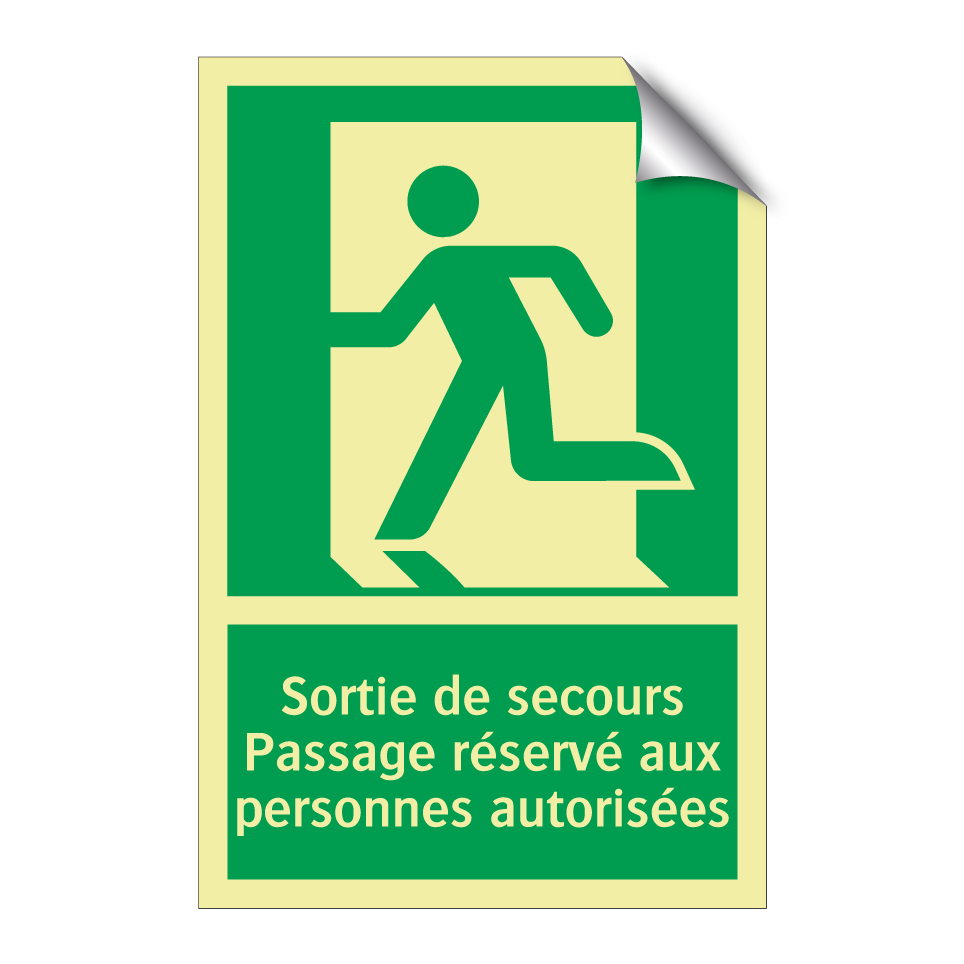 Sortie de secours Passage réservé aux personnes autorisées