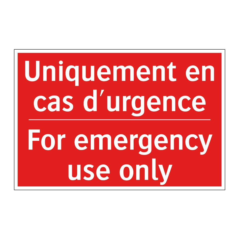 Uniquement en cas d'urgence - For emergency use only