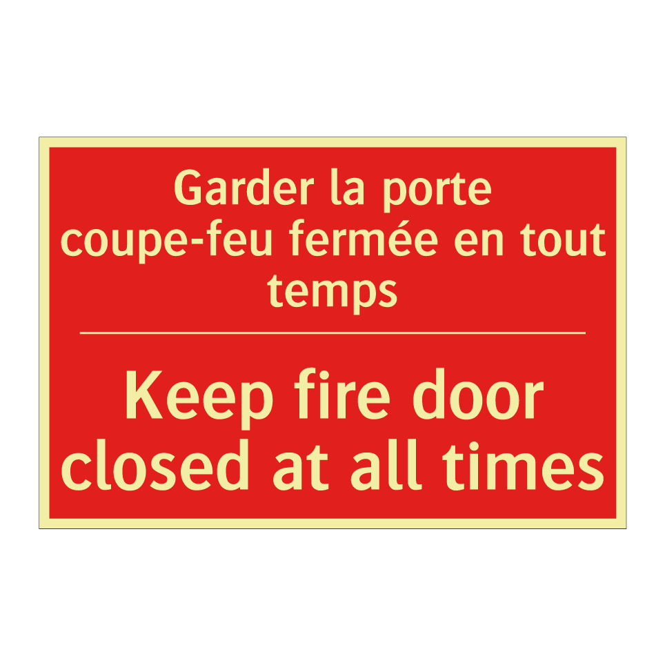 Garder la porte coupe-feu fermée /.../ - Keep fire door closed at all times /.../