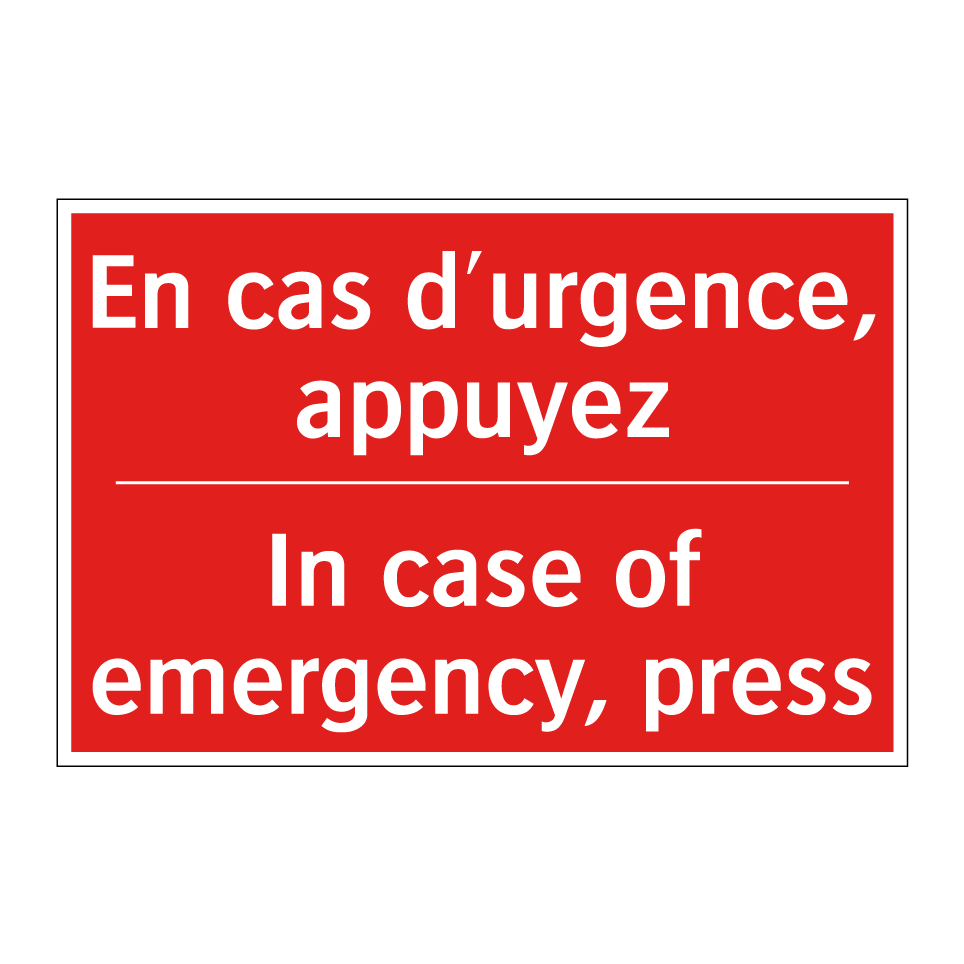 En cas d'urgence, appuyez - In case of emergency, press