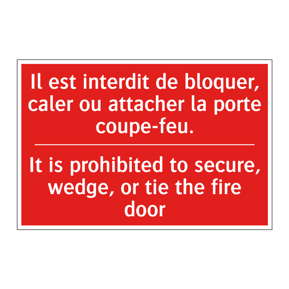Il est interdit de bloquer, caler /.../ - It is prohibited to secure, wedge, /.../