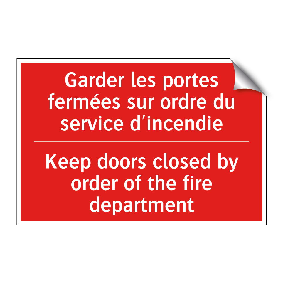Garder les portes fermées sur /.../ - Keep doors closed by order of /.../