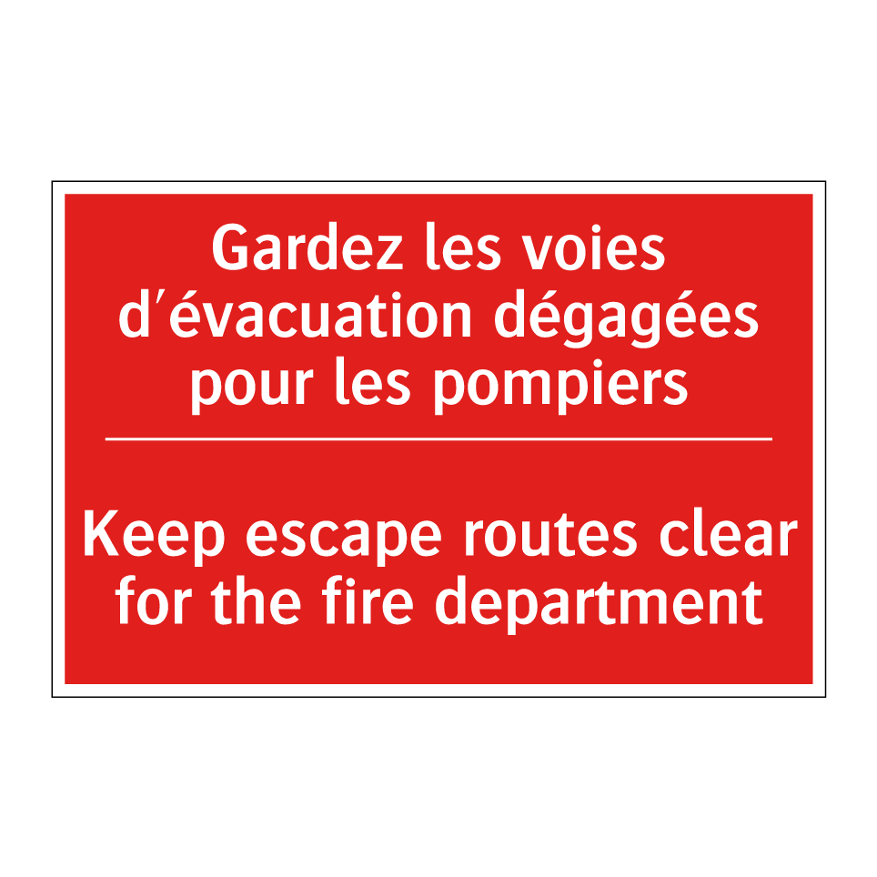 Gardez les voies d'évacuation /.../ - Keep escape routes clear for the /.../