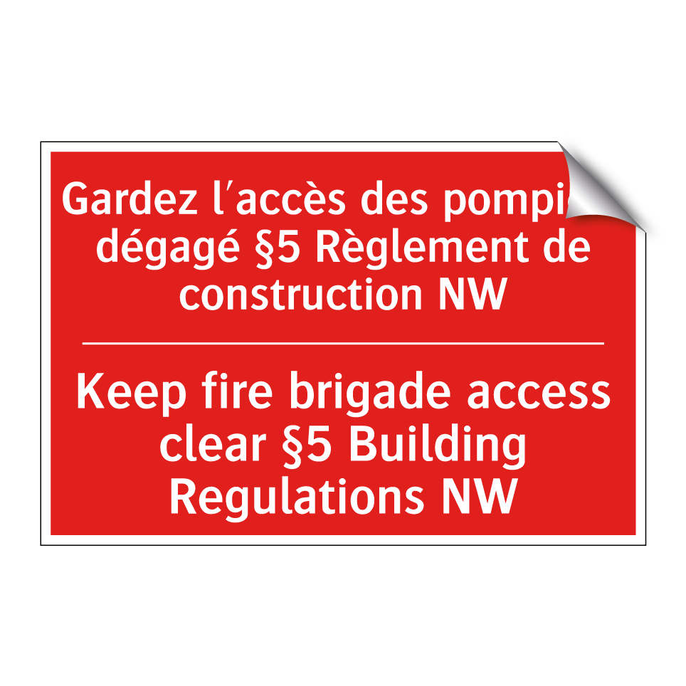 Gardez l'accès des pompiers dégagé /.../ - Keep fire brigade access clear /.../
