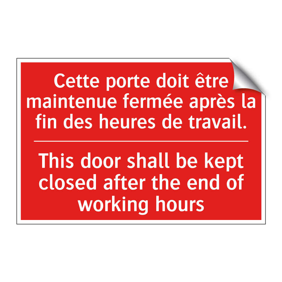 Cette porte doit être maintenue /.../ - This door shall be kept closed /.../