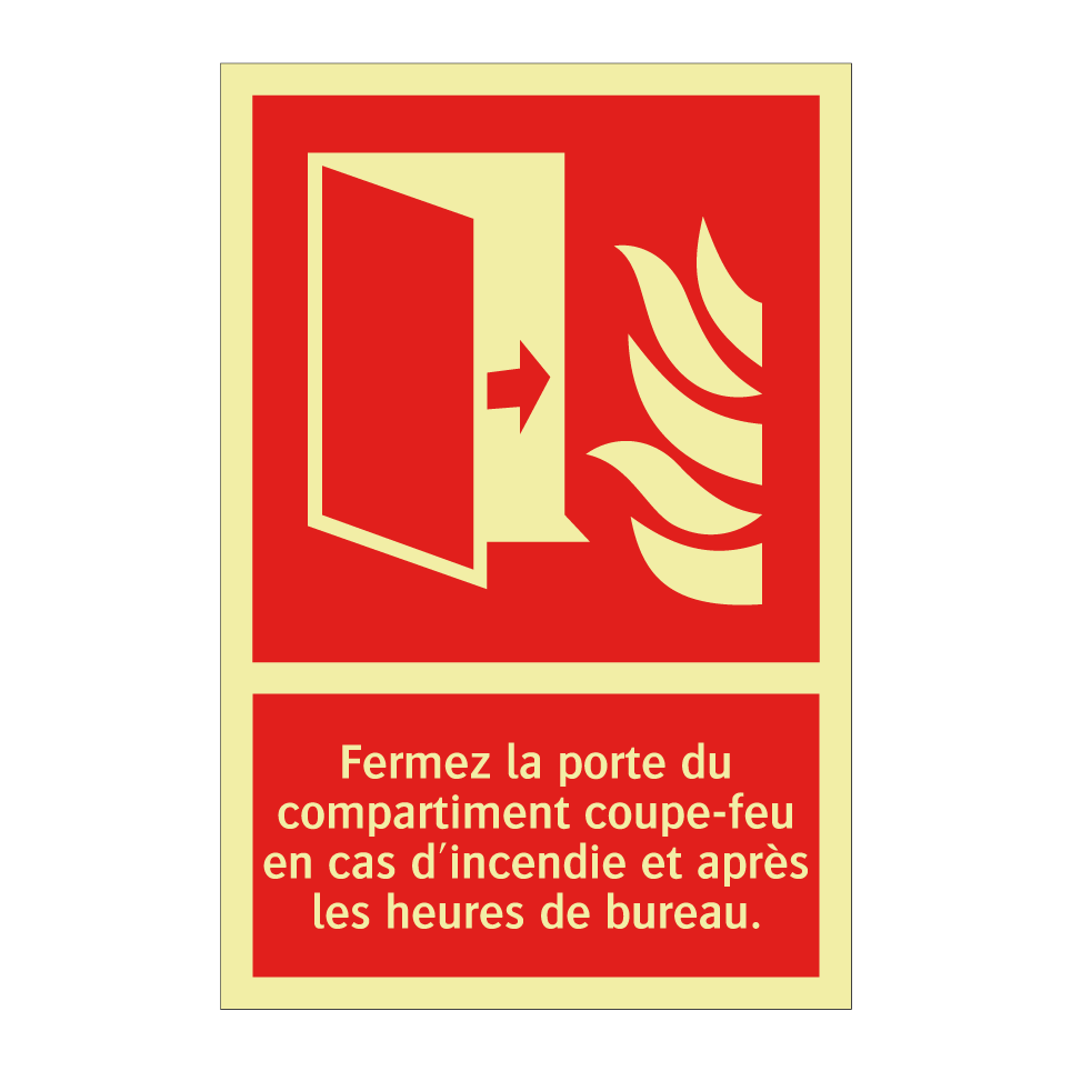 Fermez la porte du compartiment coupe-feu en cas d'incendie et après les heures de bureau.