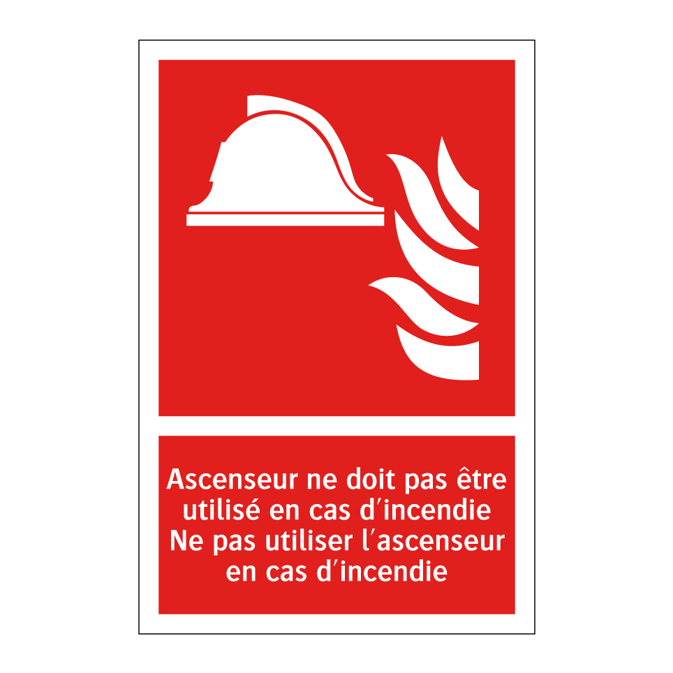 Ascenseur ne doit pas être utilisé en cas d'incendie Ne pas utiliser l'ascenseur en cas d'incendie