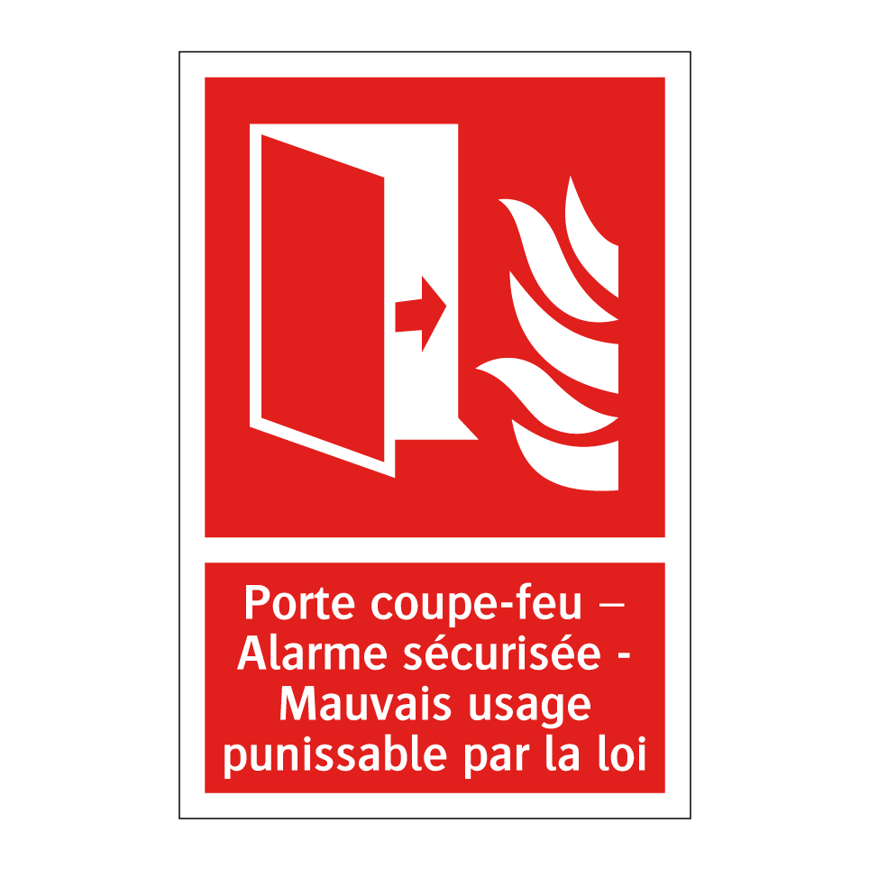 Porte coupe-feu – Alarme sécurisée - Mauvais usage punissable par la loi