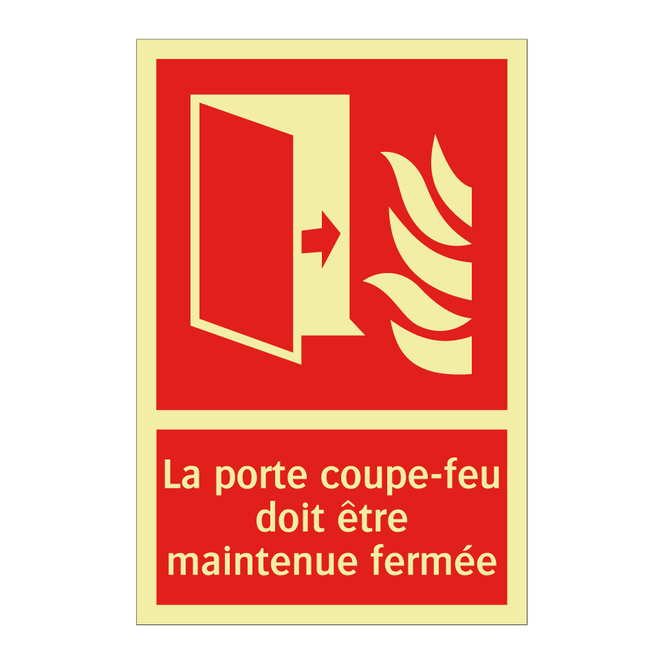 La porte coupe-feu doit être maintenue fermée