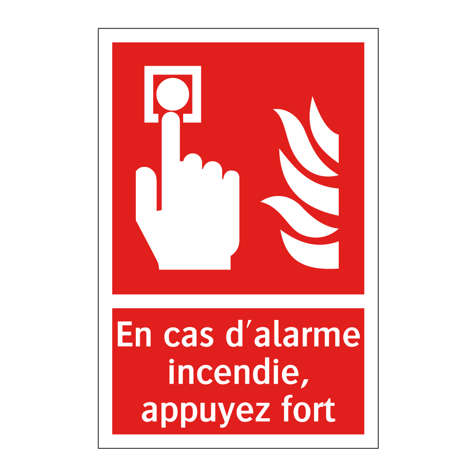 En cas d'alarme incendie, appuyez fort