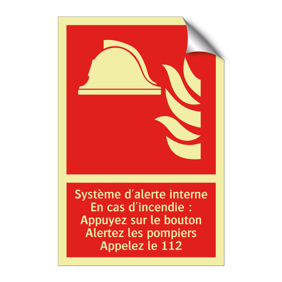 Système d'alerte interne En cas d'incendie : Appuyez sur le bouton Alertez les pompiers Appelez le 112