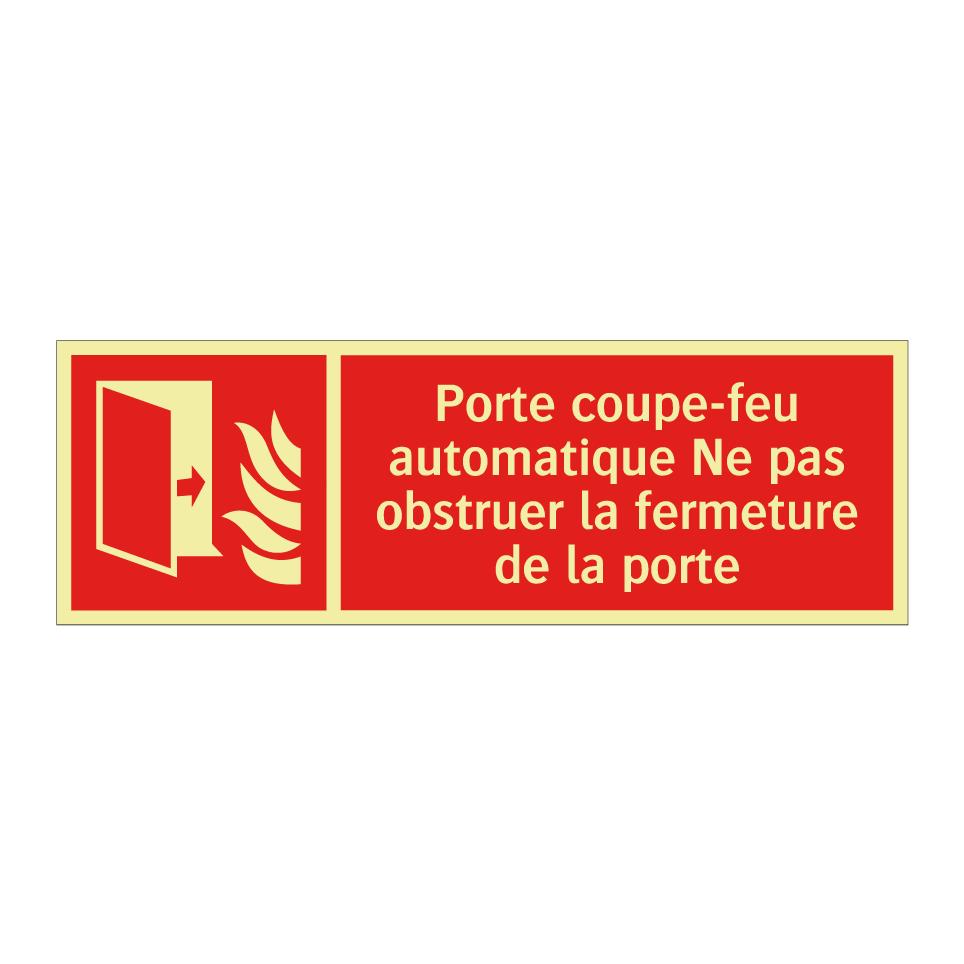Porte coupe-feu automatique Ne pas obstruer la fermeture de la porte
