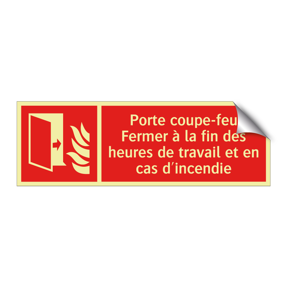 Porte coupe-feu Fermer à la fin des heures de travail et en cas d'incendie