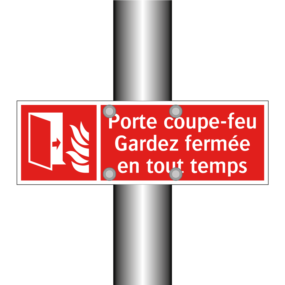 Porte coupe-feu Gardez fermée en tout temps