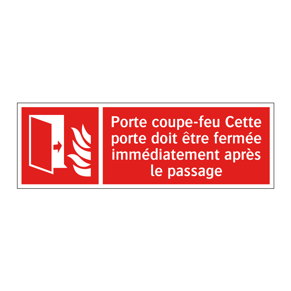 Porte coupe-feu Cette porte doit être fermée immédiatement après le passage