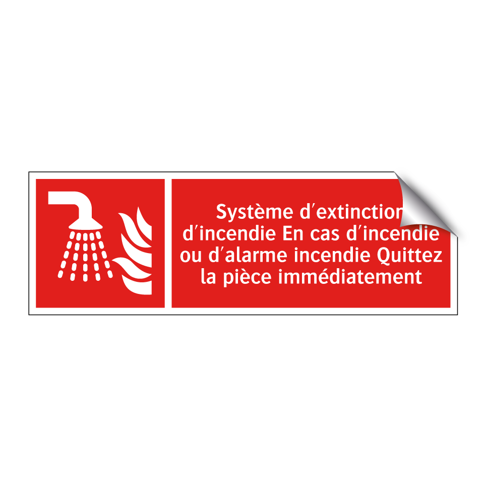 Système d'extinction d'incendie En cas d'incendie ou d'alarme incendie Quittez la pièce immédiatement