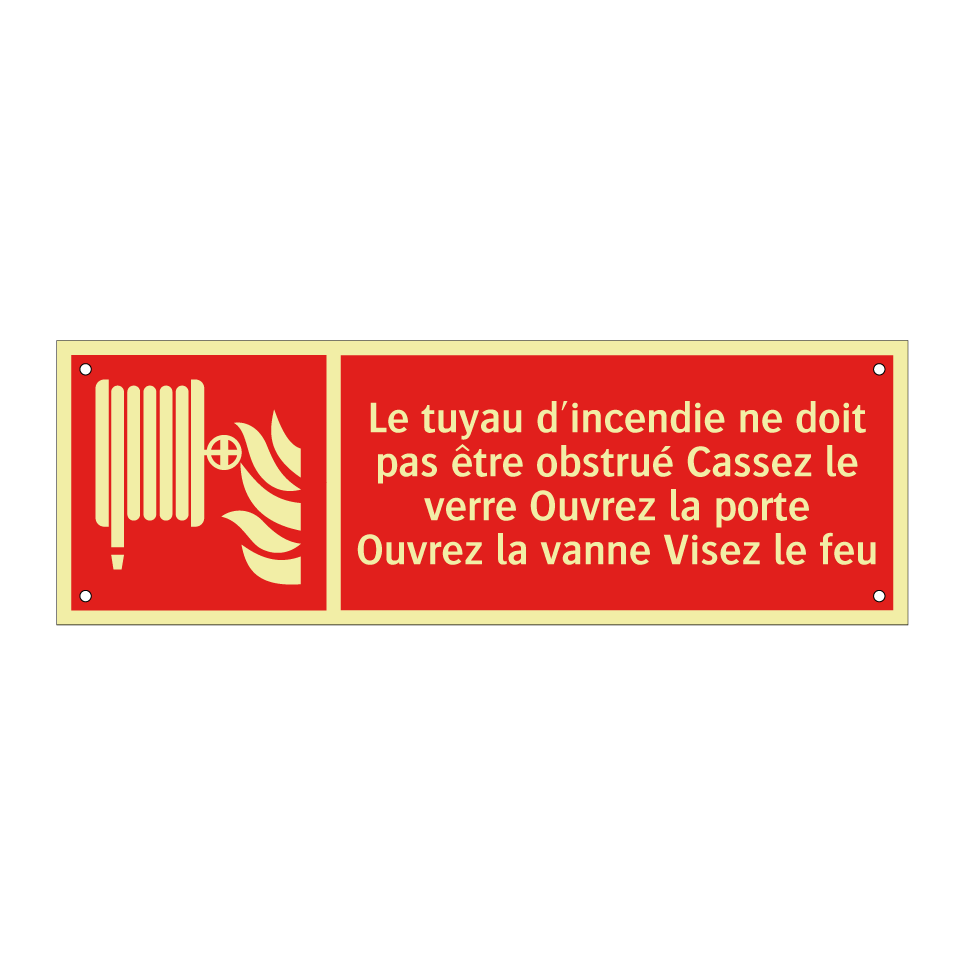 Le tuyau d'incendie ne doit pas être obstrué Cassez le verre Ouvrez la porte Ouvrez la vanne Visez le feu
