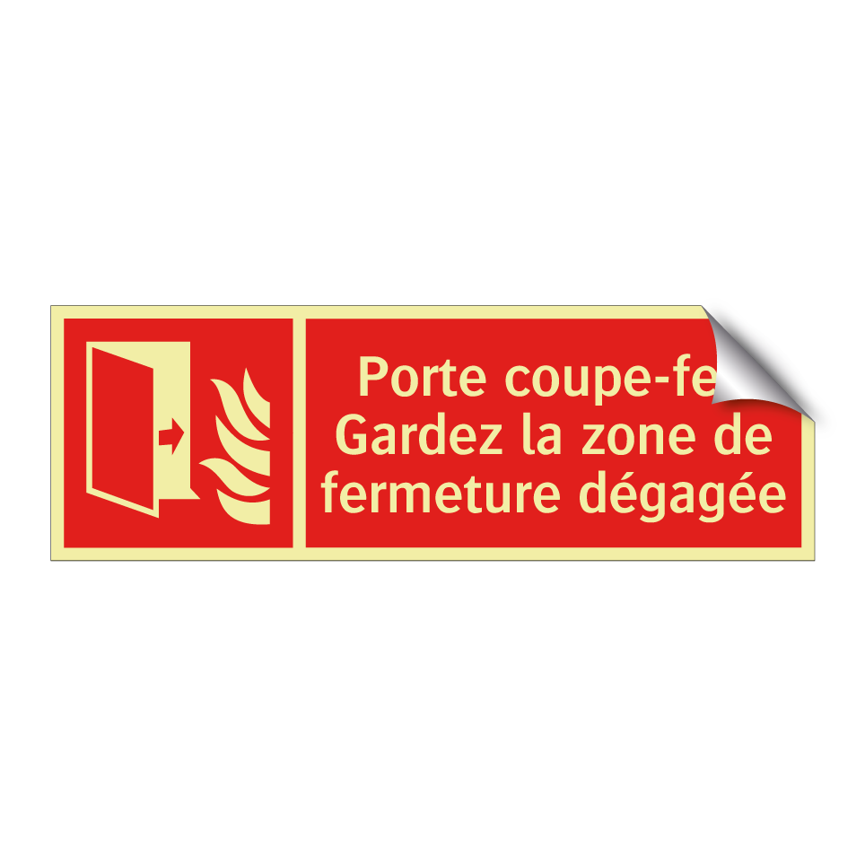Porte coupe-feu Gardez la zone de fermeture dégagée