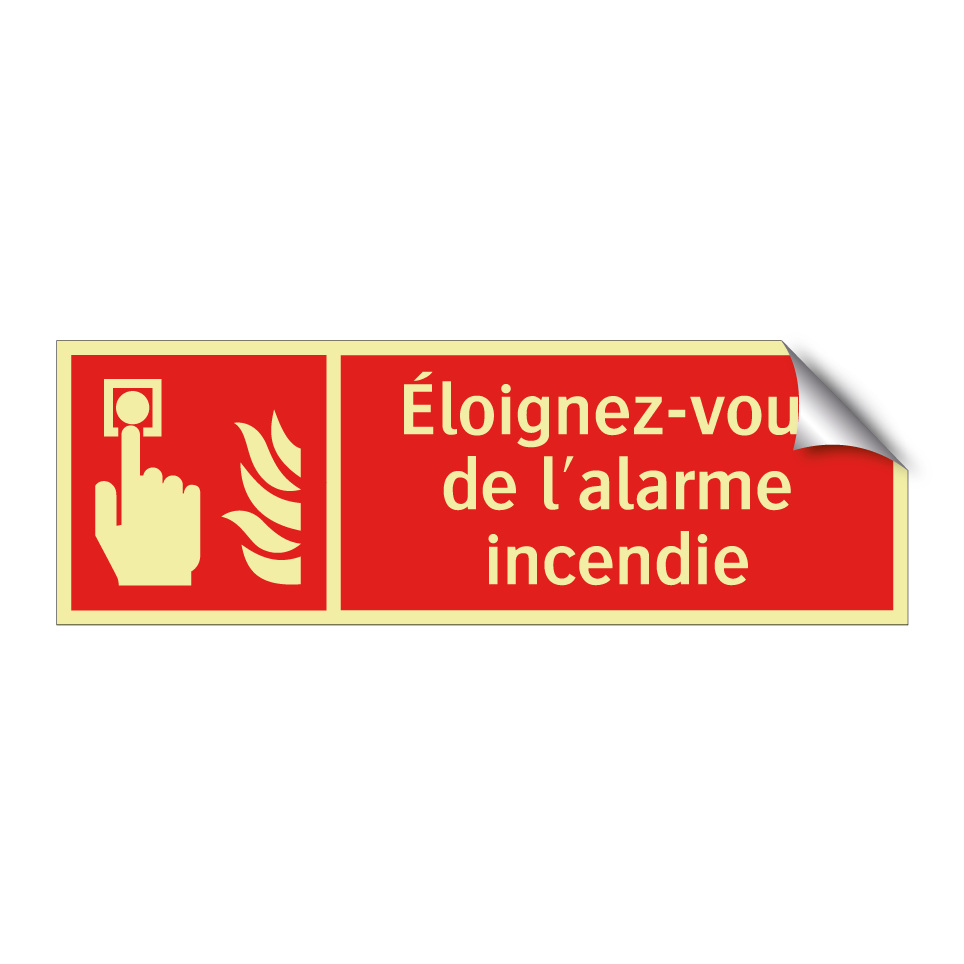 Éloignez-vous de l'alarme incendie