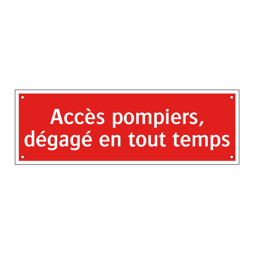 Accès pompiers, dégagé en tout temps