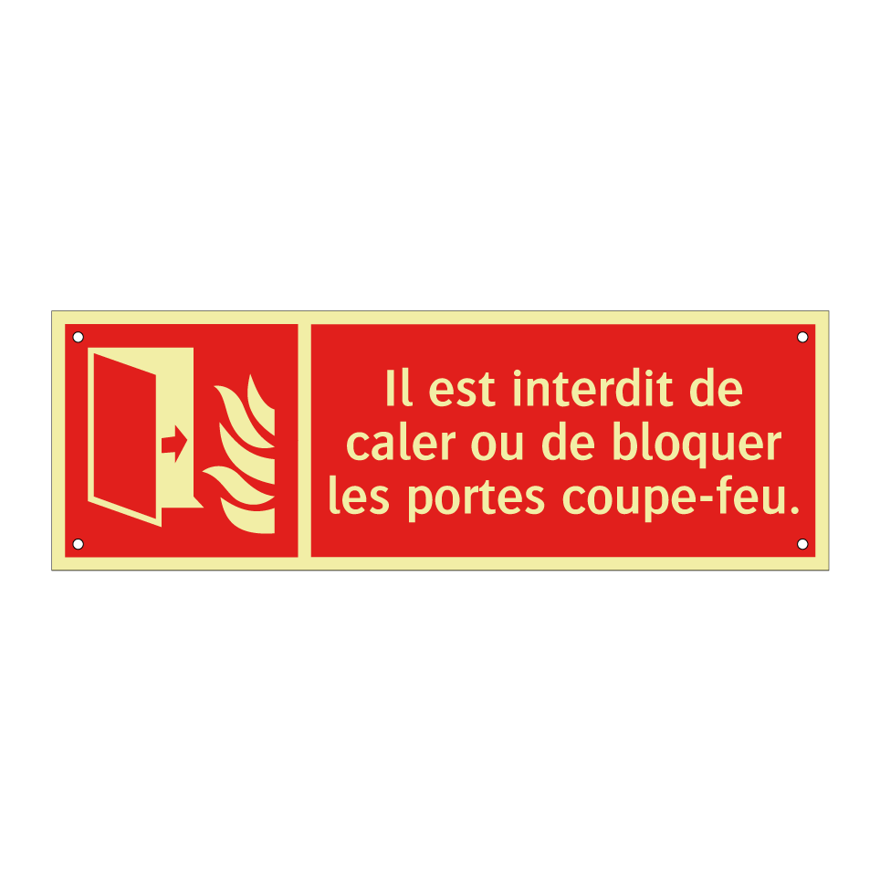 Il est interdit de caler ou de bloquer les portes coupe-feu.