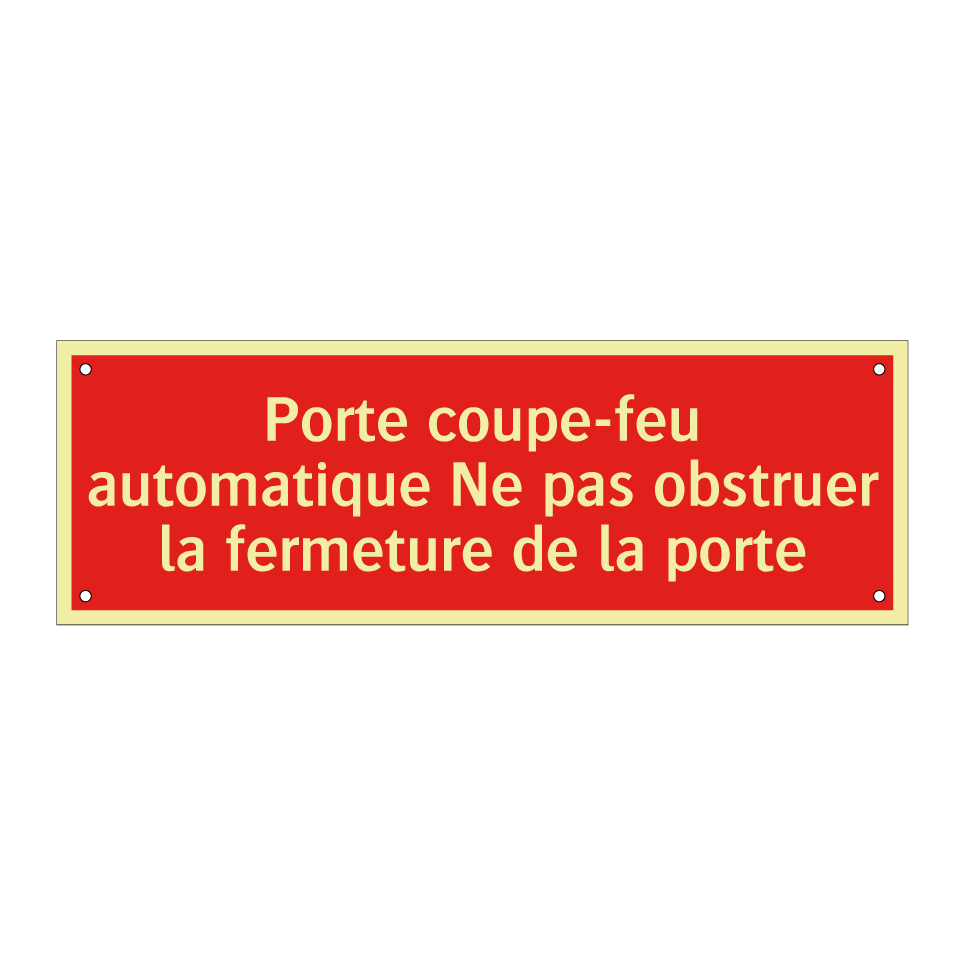 Porte coupe-feu automatique Ne pas obstruer la fermeture de la porte
