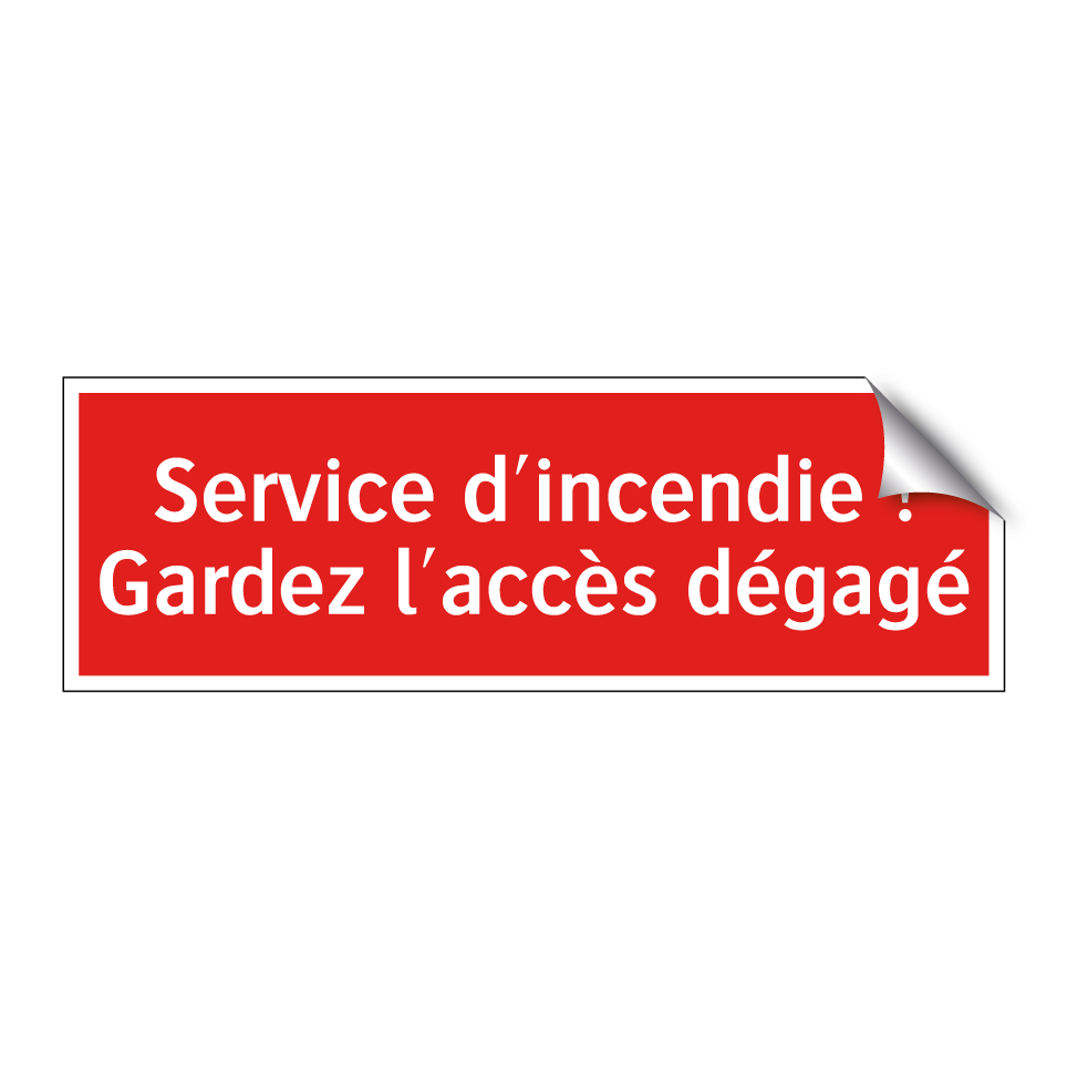Service d'incendie ! Gardez l'accès dégagé