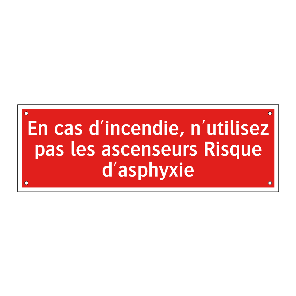 En cas d'incendie, n'utilisez pas les ascenseurs Risque d'asphyxie